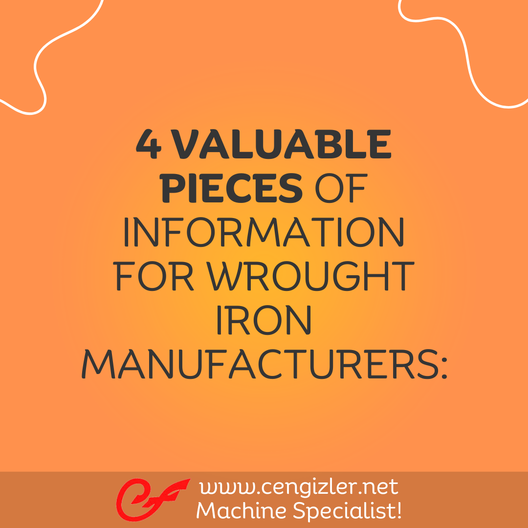 1 Four valuable pieces of information for wrought iron manufacturers